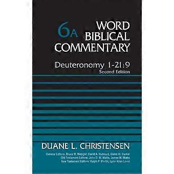The Deuteronomy 1-219 Volume 6a Second Edition 6 - Duane L. Christensen