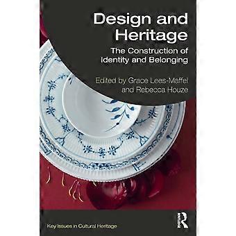 Design And Heritage The Construction Of Identity And Belonging - Taylor & Francis Ltd