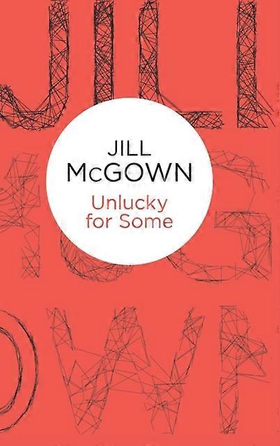 Uheldig for nogle - Jill McGown
