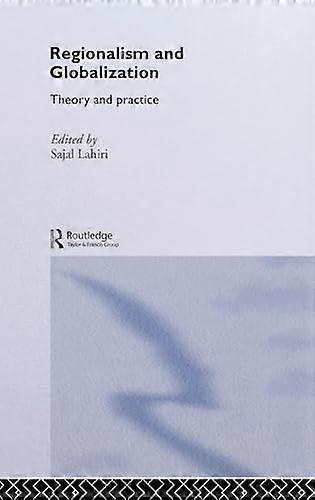 Regionalism and Globalization: Theory and Practice