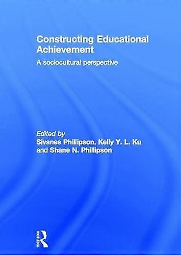 Constructing Educational Achievement: A sociocultural perspective