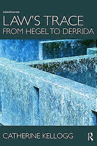 Laws Trace: From Hegel to Derrida