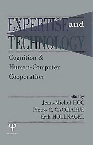 Expertise and Technology: Cognition & Human computer Cooperation