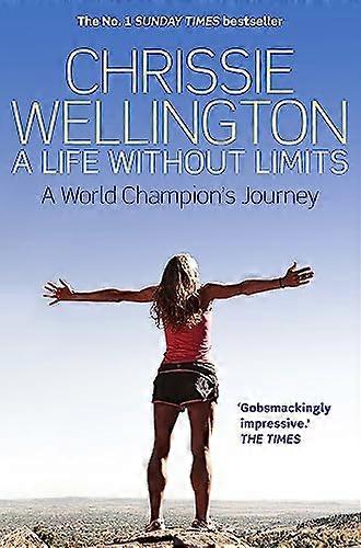A Life Without Limits: A World Champions Journey