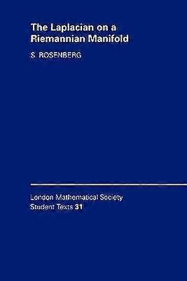 LMSST 31 Laplacian on Riemannian An Introduction to Analysis on Manifolds London Mathematical Society Student Texts Series Number 31