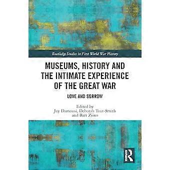 Museen, Geschichte und die intime Erfahrung des Ersten Weltkriegs