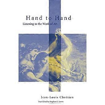Hand tot Hand: luisteren naar de werkje (vooruitzichten in continentale filosofie)