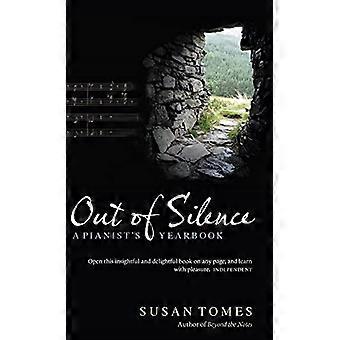 Out of Silence: Annuario di un pianista