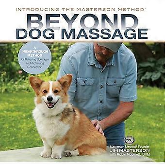 Über die Hundemassage hinaus: Eine bahnbrechende Methode zur Linderung von Muskelkater und zum Erreichen einer Verbindung
