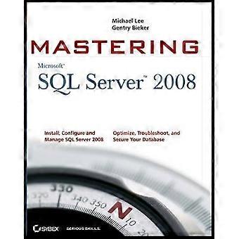 Mastering SQL Server 2008