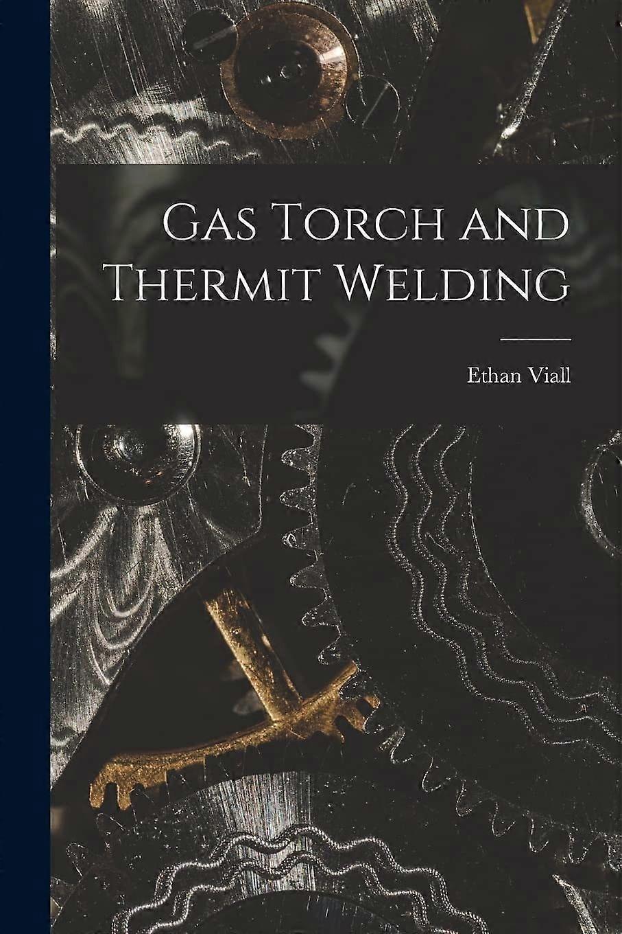Gas torch and thermit welding