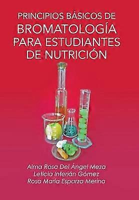 Principios Básicos de Bromatología Para Estudiantes de Nutrición