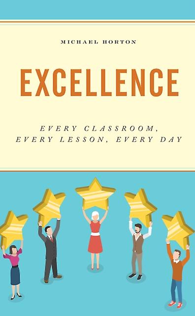 Excellence by Michael Horton Paperback