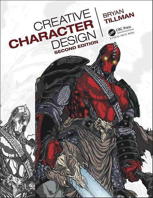 Creative Character Design 2e by Bryan Tillman Paperback
