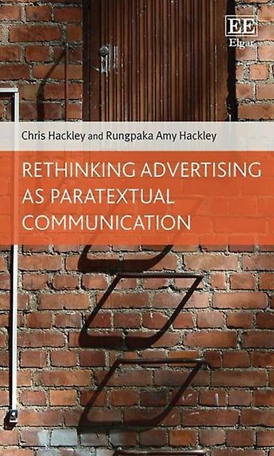 Rethinking Advertising As Paratextual Communication by Rungpaka A. Hackley Paperback