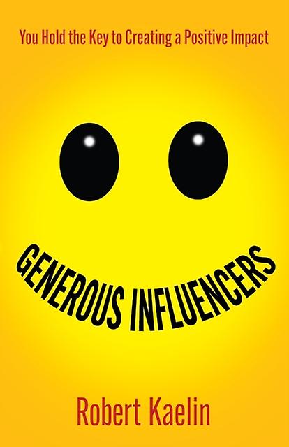 Generous Influencers by Robert Kaelin Paperback