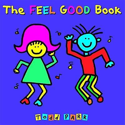 The Feel Good Book by Todd Parr Paperback