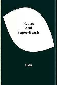 Beasts And Super-beasts - Saki