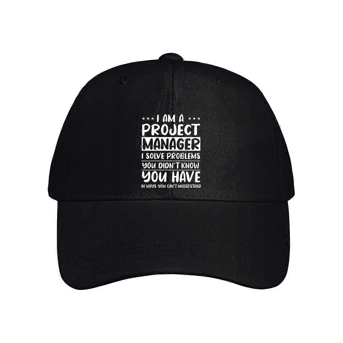I'm A Project Manager I Solver Problems Baseball Cap