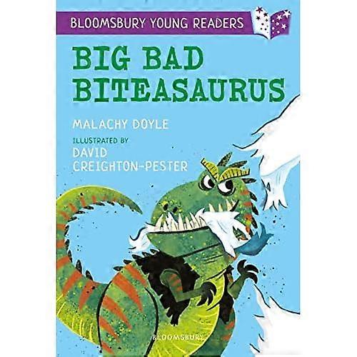 Big Bad Biteasaurus: A Bloomsbury Young Reader (Bloomsbury Young Readers)