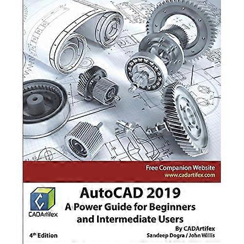 AutoCAD 2019: A Power  - Guide for Beginners and  - Intermediate Users