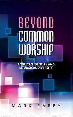 Beyond Common Worship