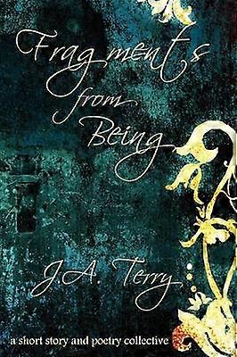 Fragments from Being