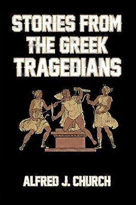 Histoires des tragédiens grecs