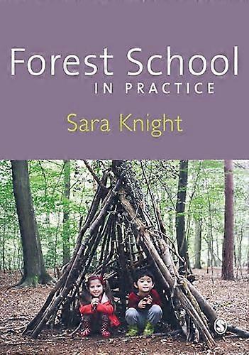 Forest School in Practice For All Ages