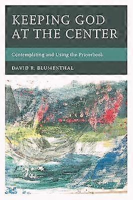 Keeping God at the Center