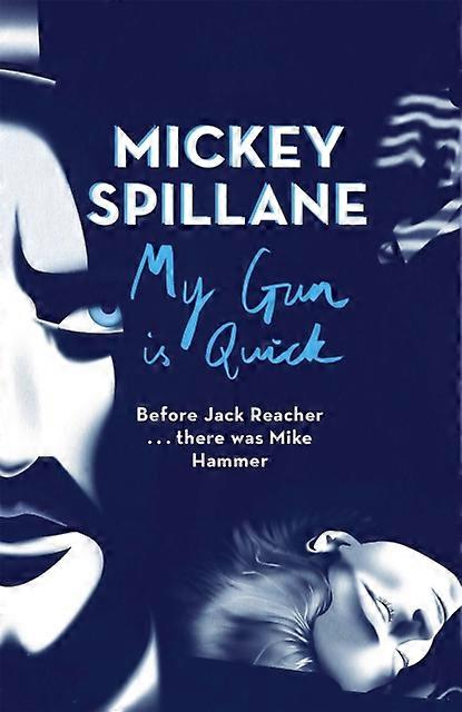 My Gun Is Quick - Mickey Spillane