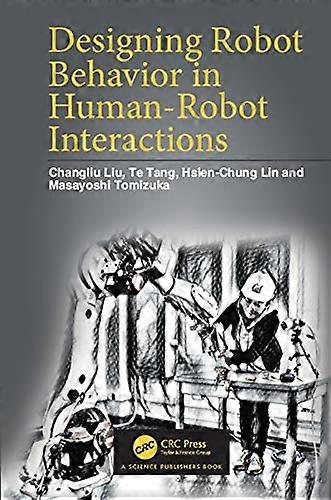 Designing Robot Behavior in Human Robot Interactions