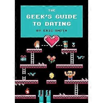 The Geeks Guide to Dating