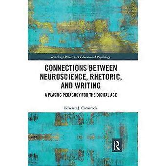 Verbindungen zwischen Neurowissenschaften, Rhetorik und Schreiben: Eine plastische Pädagogik für das digitale Zeitalter (Routledge Research in Educational Psychology)
