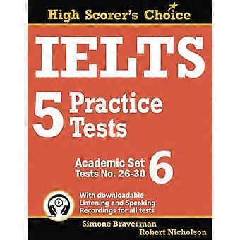 IELTS 5 Übungstests, Akademisches Set 6: Tests Nr. 26-30 (High Scorer's Choice)