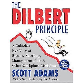 El principio de Dilbert: una visión de cubículo de jefes, reuniones, modas gerenciales y otras aflicciones en el lugar de trabajo