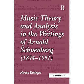 Théorie musicale et analyse dans les écrits d’Arnold Schoenberg (1874-1951)