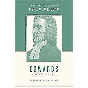 Edwards auf das christliche Leben (Theologen über das christliche Leben)
