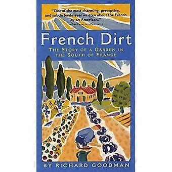 Saleté de Français : L’histoire d’un jardin dans le sud de la France
