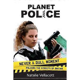 Planet Police: Never a Dull Moment politiewerk in de straten van Groot-Brittannië (True Stories)