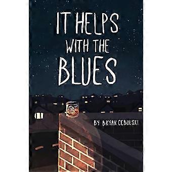 It Helps with the Blues