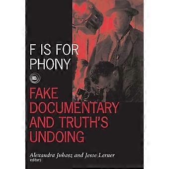 F is voor Phony: Fake documentaire en waarheid ongedaan maken (zichtbaar bewijs)