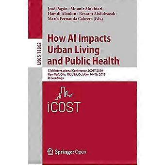 How Ai Impacts Urban Living And Public Health 17th International Conference I - Springer Nature B.V - Paperback - en Book