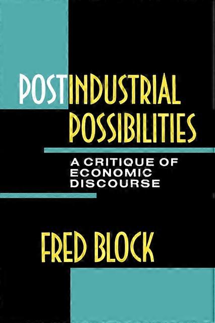 Postindustrial Possibilities - Fred L. Block