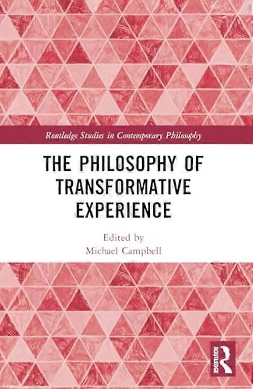 Philosophy of Transformative Experience