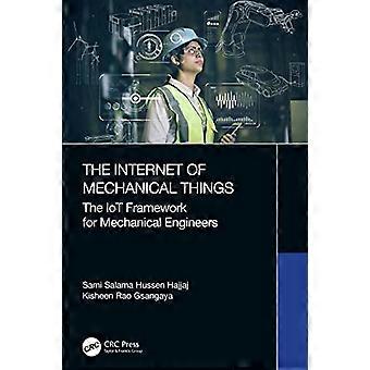 The Internet of Mechanical Things The IoT Framework for Mechanical Engineers