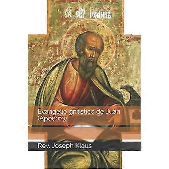 Evangelio Gnstico De Juan Apcrifo - Rev. Joseph Klaus - Brochura - pt Livro