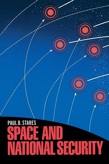 Διάστημα και Εθνική Ασφάλεια από τον Paul Stares Paperback Book