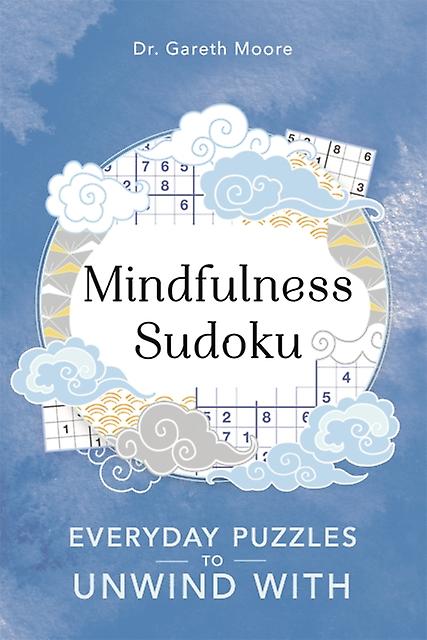 Mindfulness Sudoku by Dr Gareth Moore Paperback Book