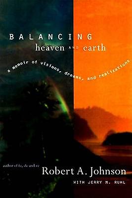 Balancing Heaven And Earth by J Ruhl Hardback Book